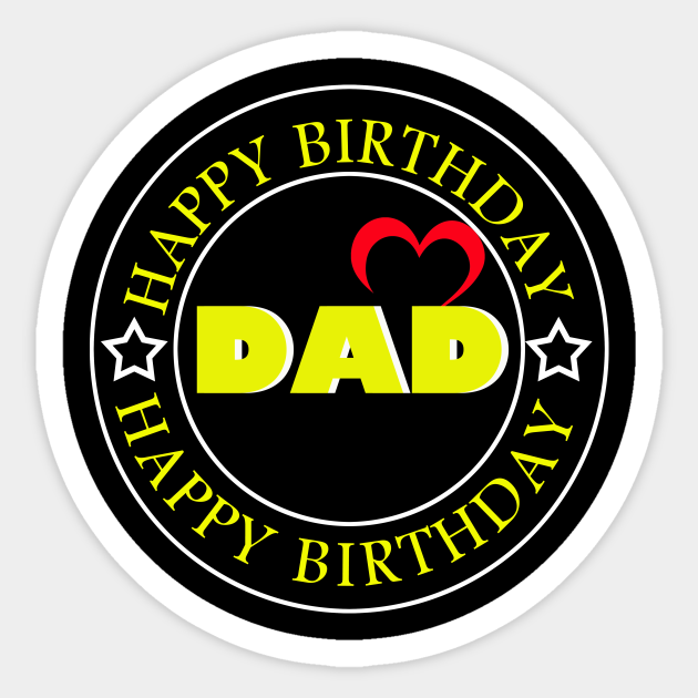 HAPPY BIRTHDAY DAD Happy Birthday Daddy Birthday Dad Sticker